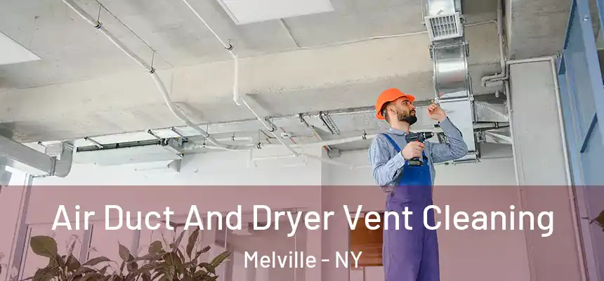 Air Duct And Dryer Vent Cleaning Melville - NY