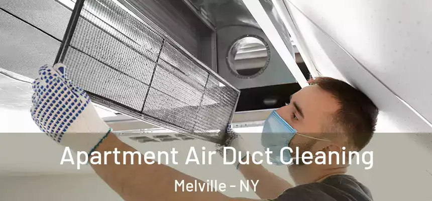 Apartment Air Duct Cleaning Melville - NY