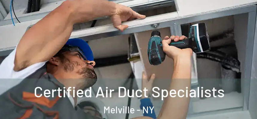  Certified Air Duct Specialists Melville - NY