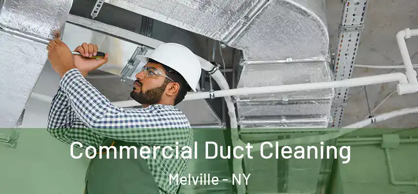  Commercial Duct Cleaning Melville - NY
