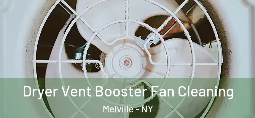 Dryer Vent Booster Fan Cleaning Melville - NY