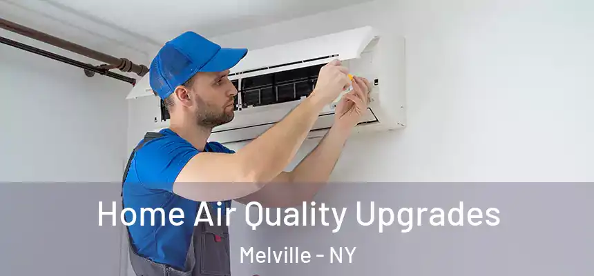 Home Air Quality Upgrades Melville - NY