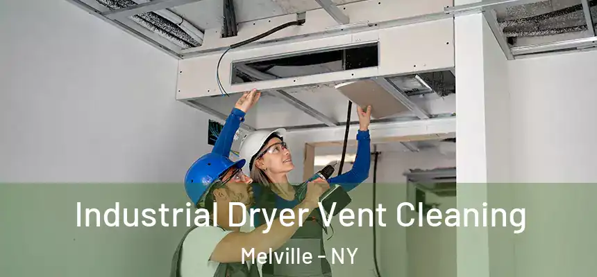  Industrial Dryer Vent Cleaning Melville - NY