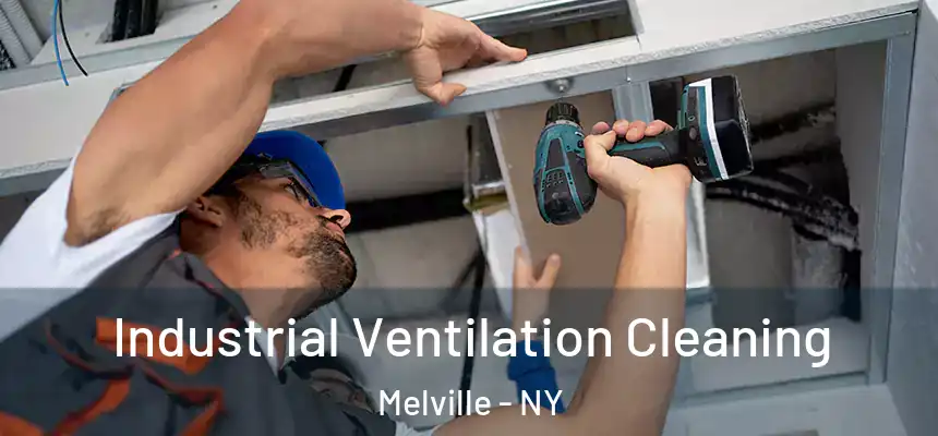  Industrial Ventilation Cleaning Melville - NY