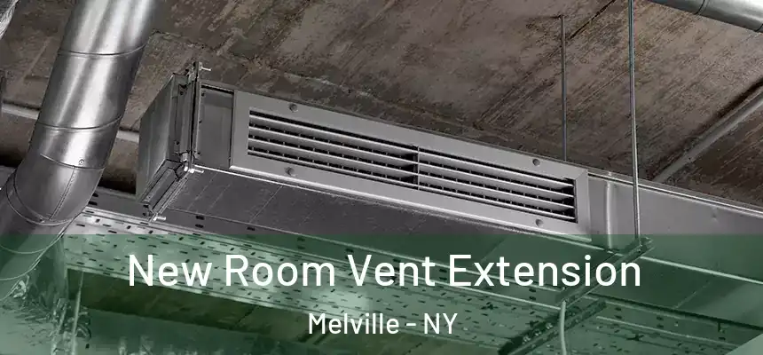  New Room Vent Extension Melville - NY
