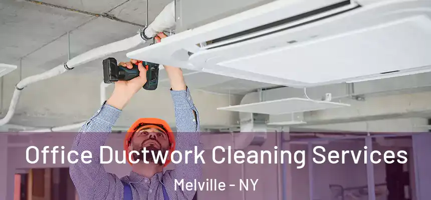 Office Ductwork Cleaning Services Melville - NY
