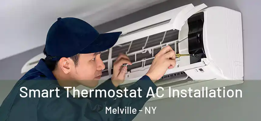  Smart Thermostat AC Installation Melville - NY