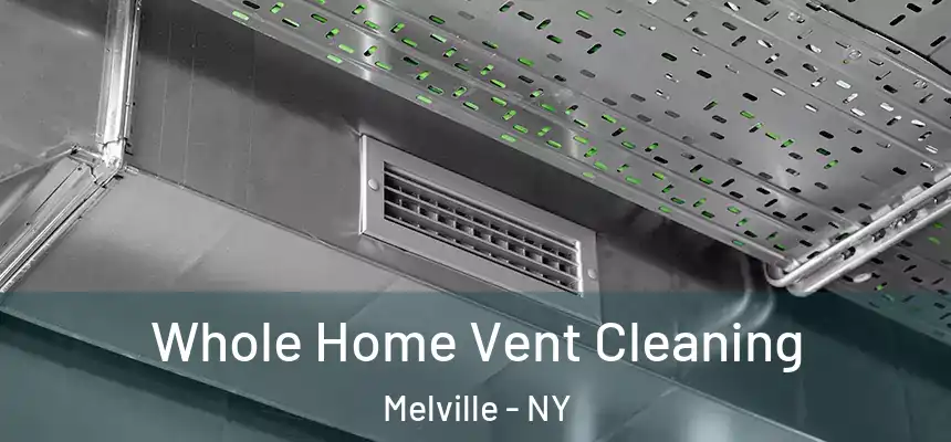  Whole Home Vent Cleaning Melville - NY